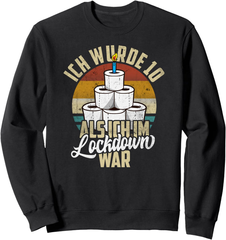 10. Geburtstag Ich wurde 10 Als Ich Im Lockdown War Geschenk Sweatshirt