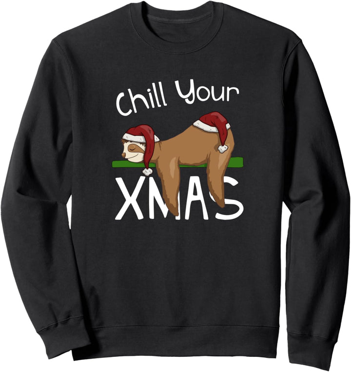 Chill Your Xmas schläfriges Weihnachts-Faultier Sweatshirt
