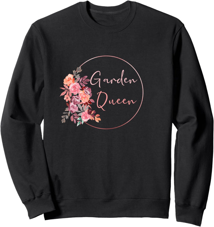 Garden Queen Garten Königin Gärtnern Gärtnerin Sweatshirt