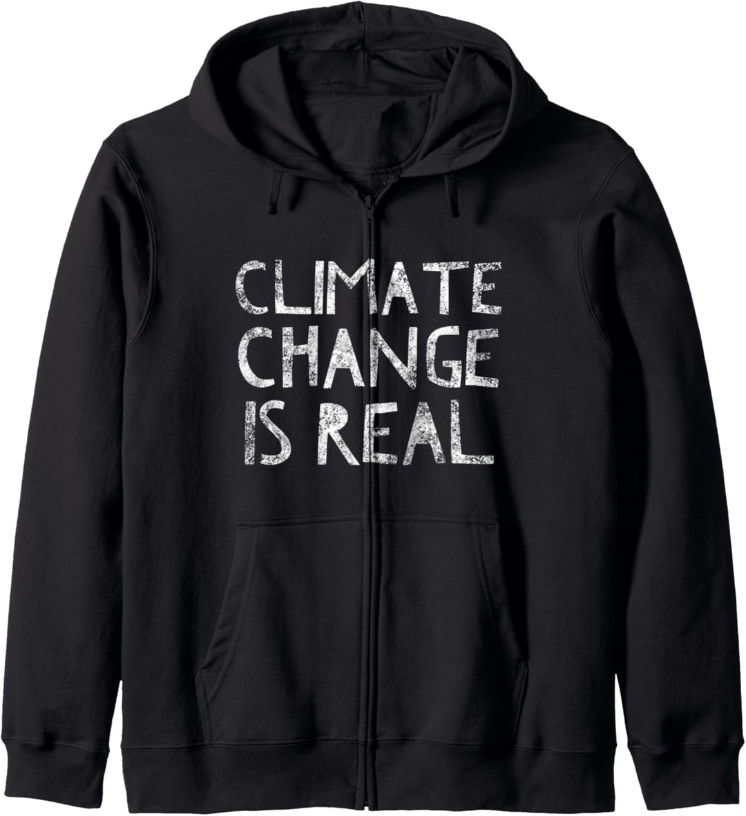 Climate Change Is Real - Awareness Quote Saying Kapuzenjacke