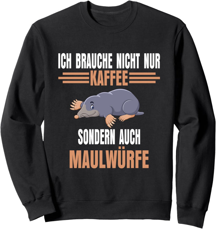 Kaffee Maulwurf Sweatshirt