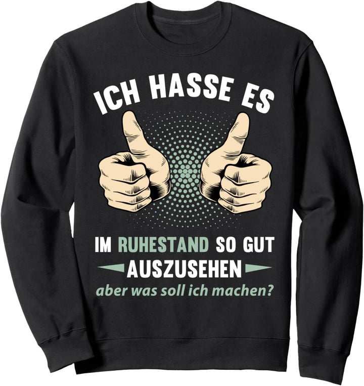 Rentner Rente Geschenk Ruhestand Pension Geschenkidee Sweatshirt