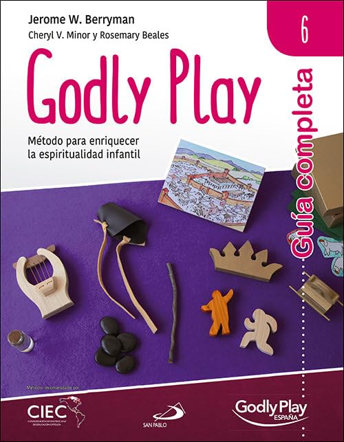 Guía completa de Godly Play - Vol. 6: Método para enriquecer la espiritualidad infantil, Taschenbuch