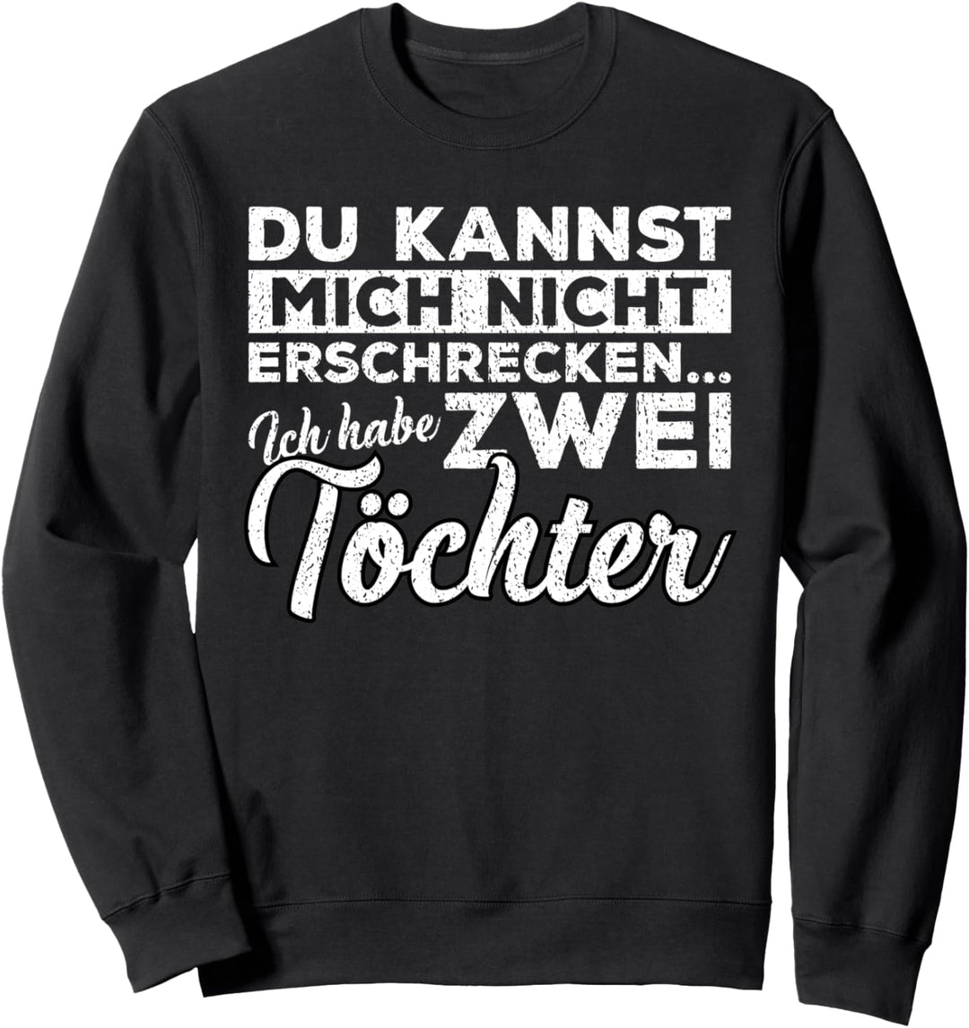 2 Du kannst mich nicht erschrecken ich habe Zwei Söhne Sweatshirt