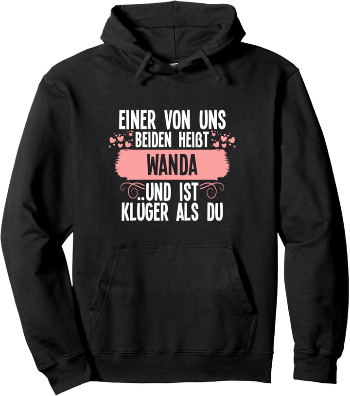 Einer von uns beiden heisst wanda Pullover Hoodie