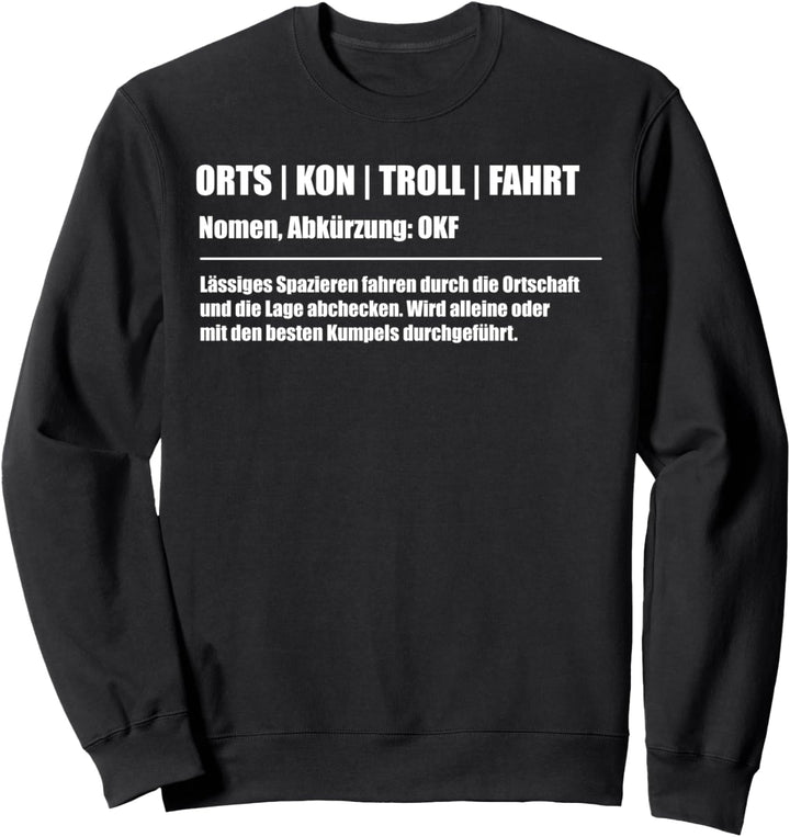 Ortskontrollfahrt Definition Norddeutscher Dorf OKF Sweatshirt