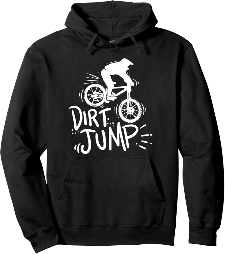 Dirt Jump Bike BMX Downhill Mountainbike Pullover Hoodie