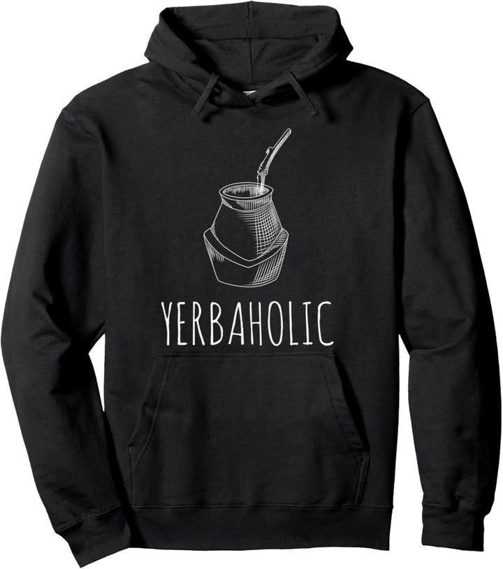 Yerbaholic Yerba Mate Lover lustiges Argentinien-Geschenk Pullover Hoodie