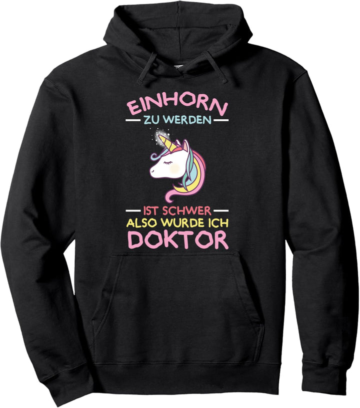 Einhorn Doktor Doktorin Doktorarbeit Doktortitel Pullover Hoodie