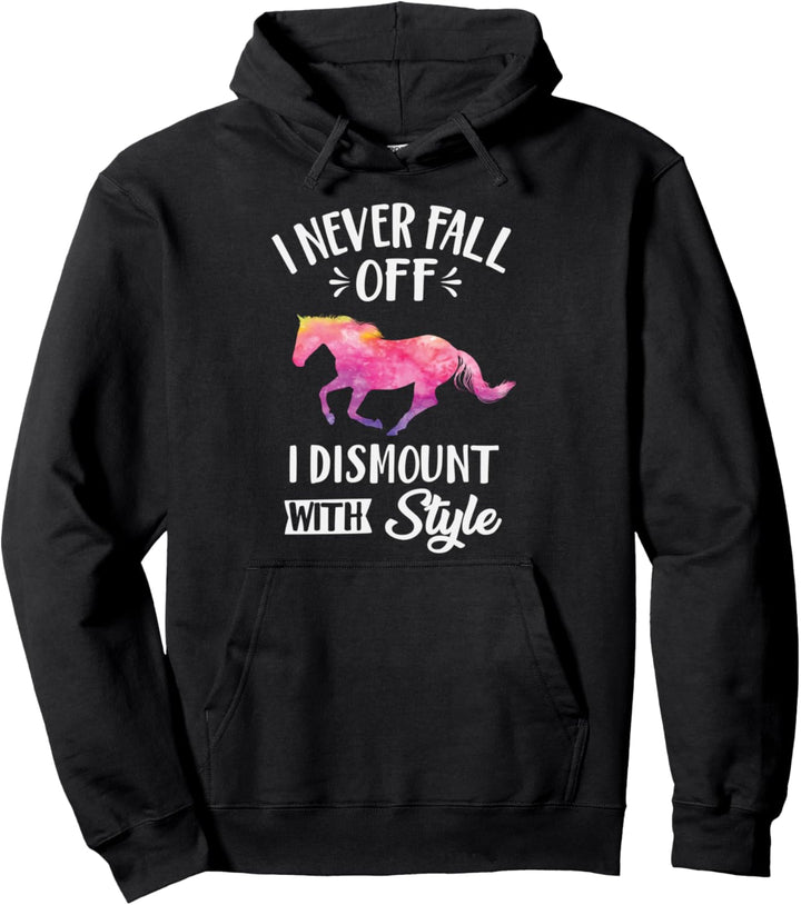 I Never Fall Off I Dismount With Style Horseback Riding Pullover Hoodie