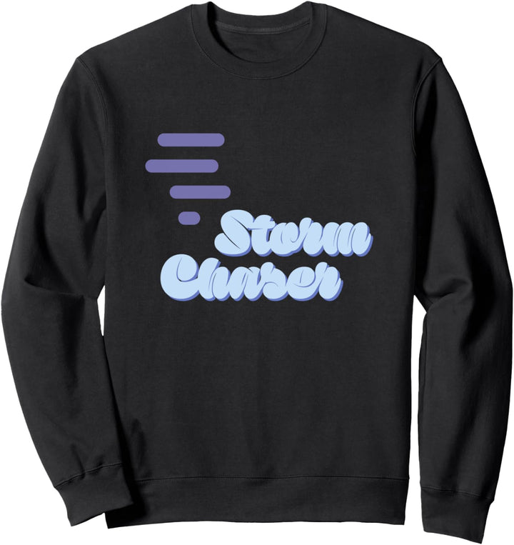 Storm Chaser-Buchstabe Englischer Text Tornado Wetter Sweatshirt