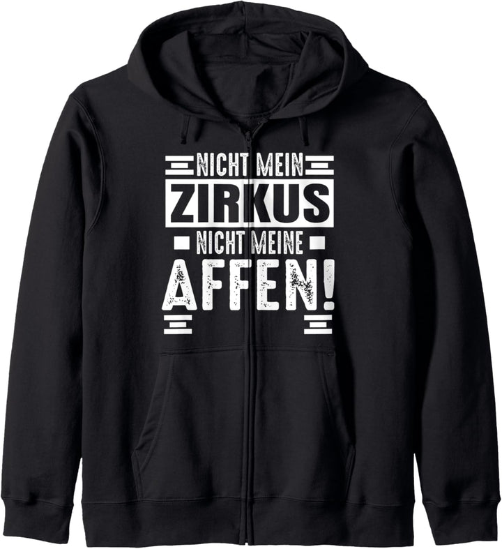 Nicht mein Zirkus nicht meine Affen Kapuzenjacke
