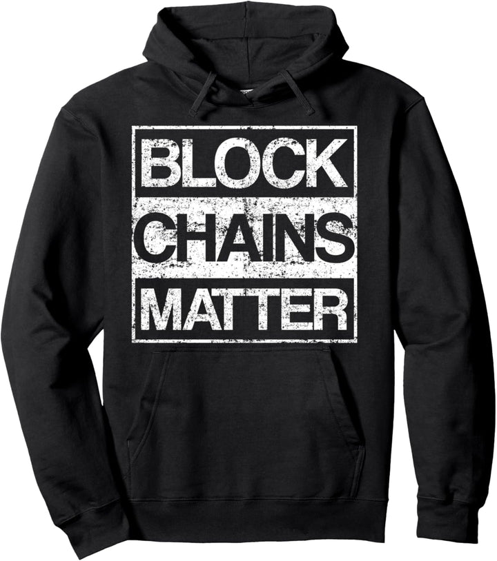 Blockchains-Matter Cryptocurrency Memes Pullover Hoodie