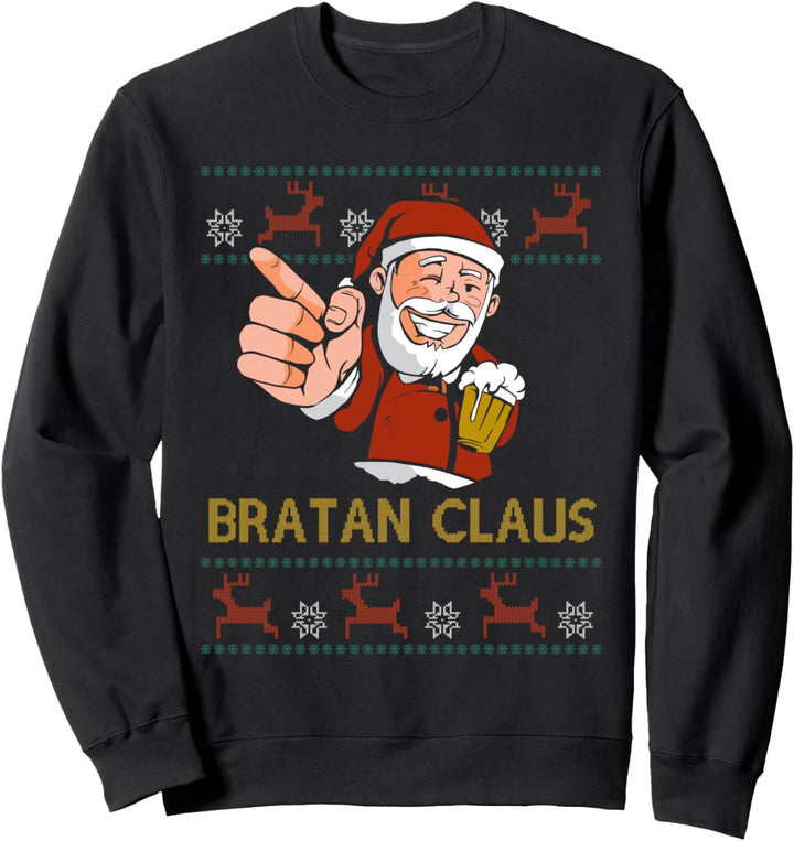 Bratan Claus Weihnachtsmann Ugly Christmas Sweater Bier Sweatshirt