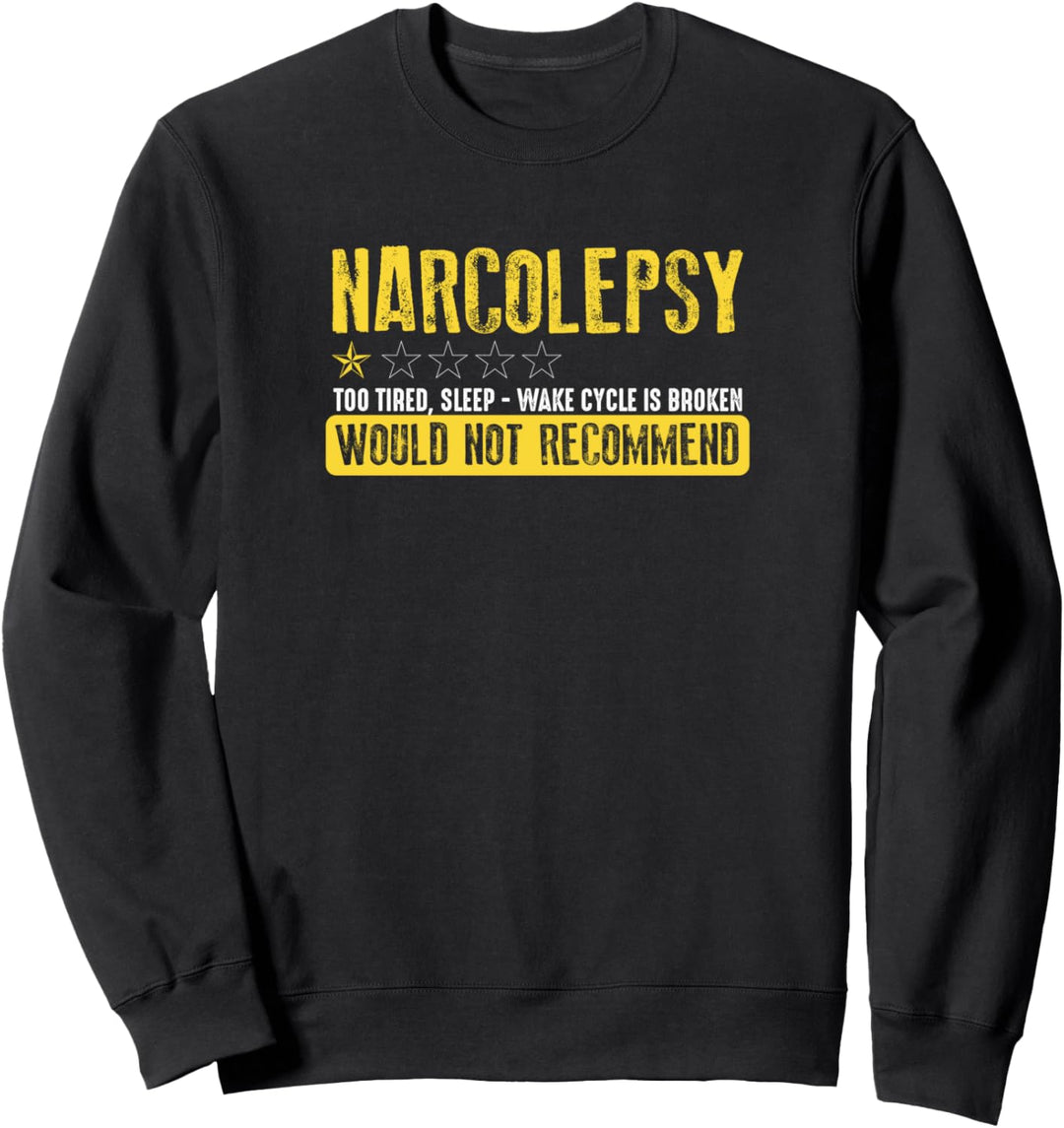 Narkolepsie-Rating würde nicht empfehlen Sweatshirt