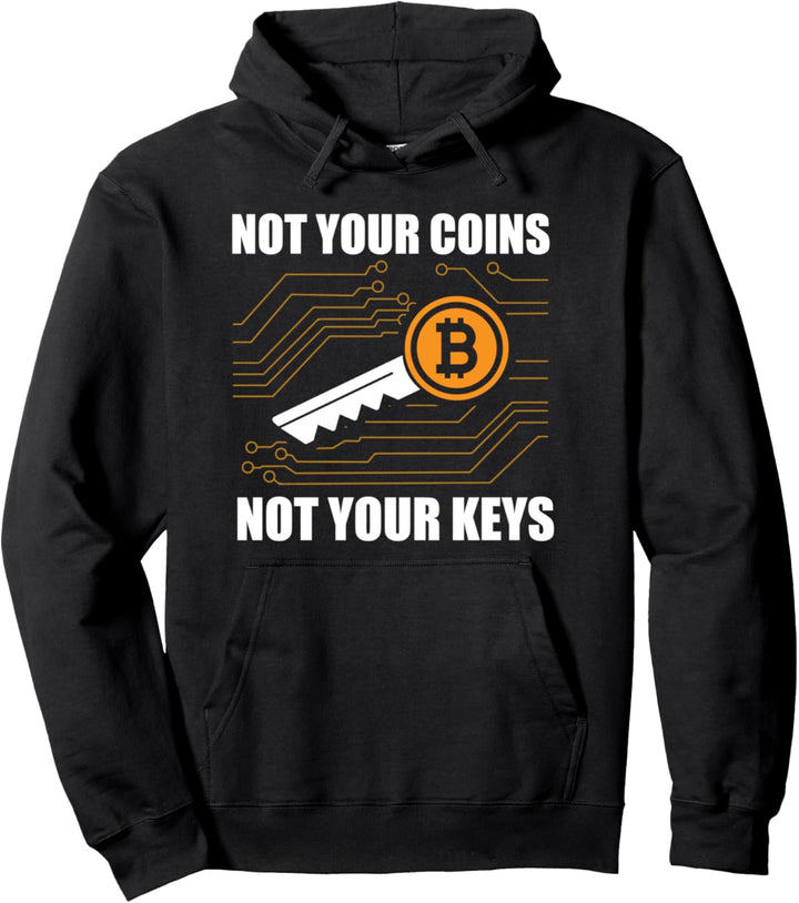 Not Your Keys Not Your Coins Bitcoin Coldwallet Krypto Pullover Hoodie