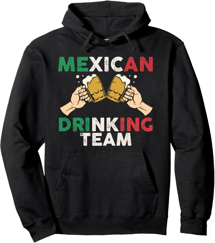 Cheers Mexican Drinking Team Funny Mexico Flag Beer Mugs Pullover Hoodie