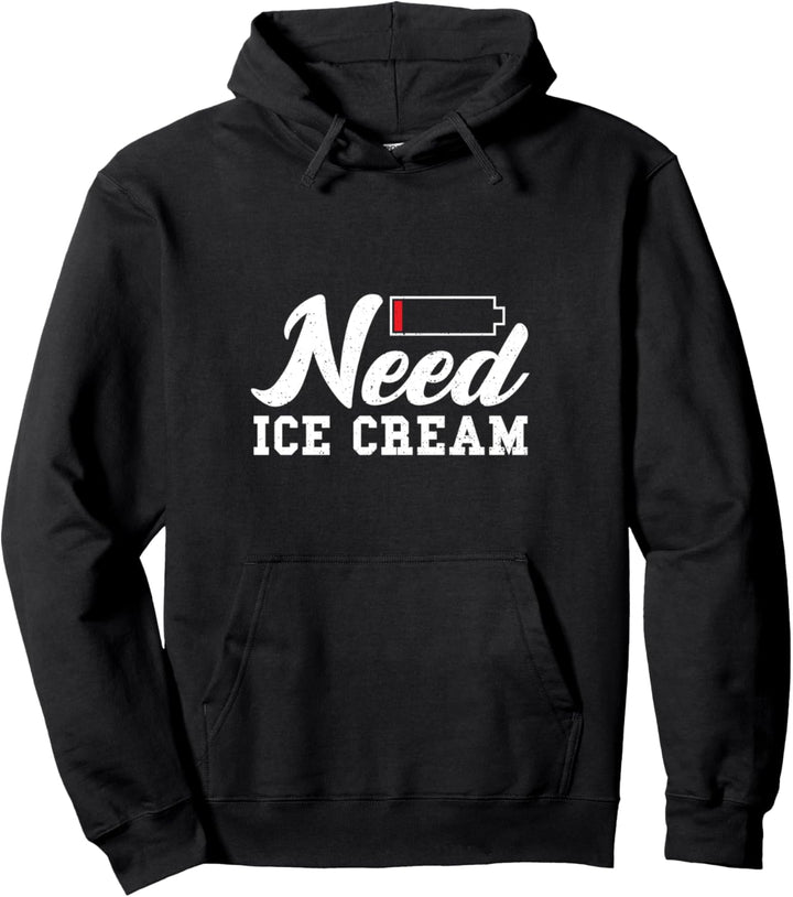 Batterie: Need Ice Cream - Eis Sprüche Pullover Hoodie