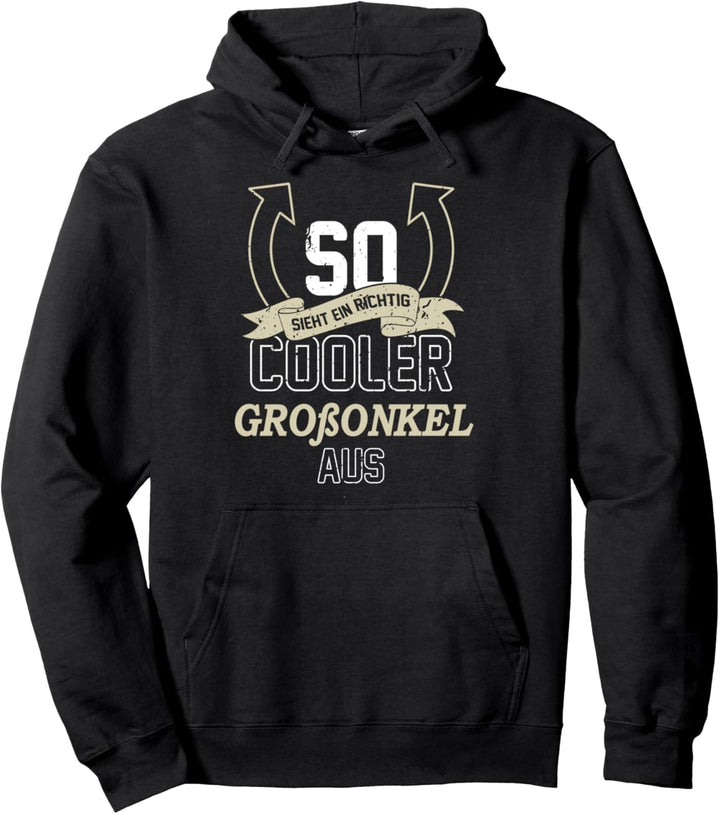 So sieht ein richtig cooler Grossonkel aus - Spruch Geschenk Pullover Hoodie