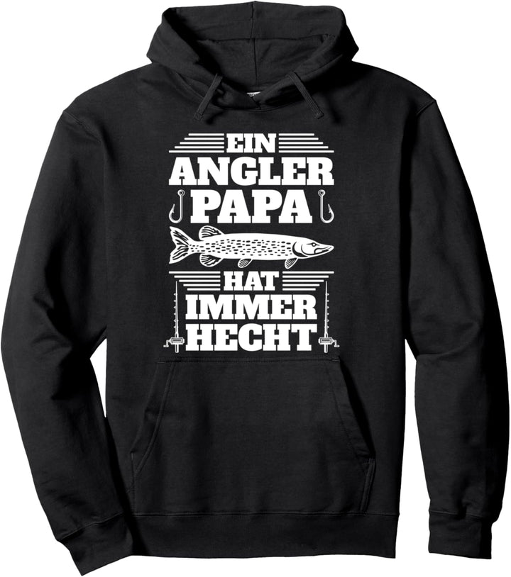 Angler Papa Hat Immer Hecht Angeln Spruch für Väter Pullover Hoodie