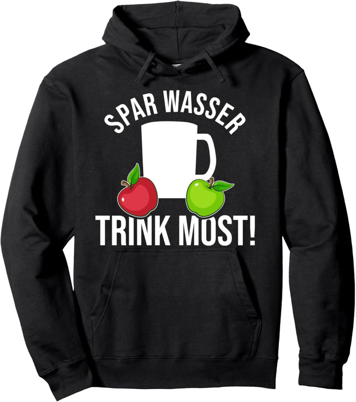 Spar Wasser trink Most lustiges Fruchtsaft Pullover Hoodie