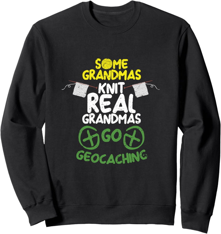 Lustiges Geocaching Echte Grossmütter Geocacher Geocache Sweatshirt