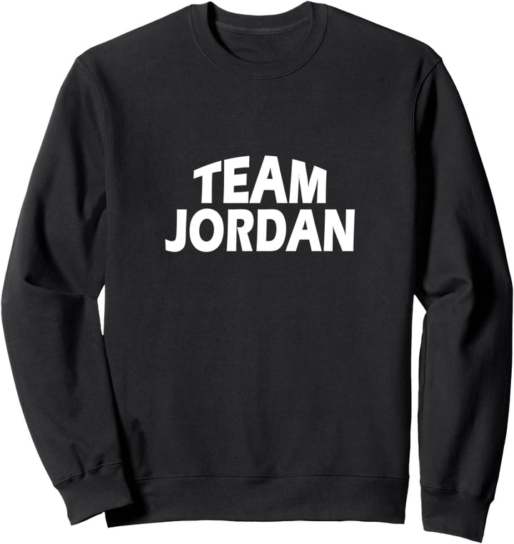 Jordan ist der Name - Funny Team Jordan Sweatshirt