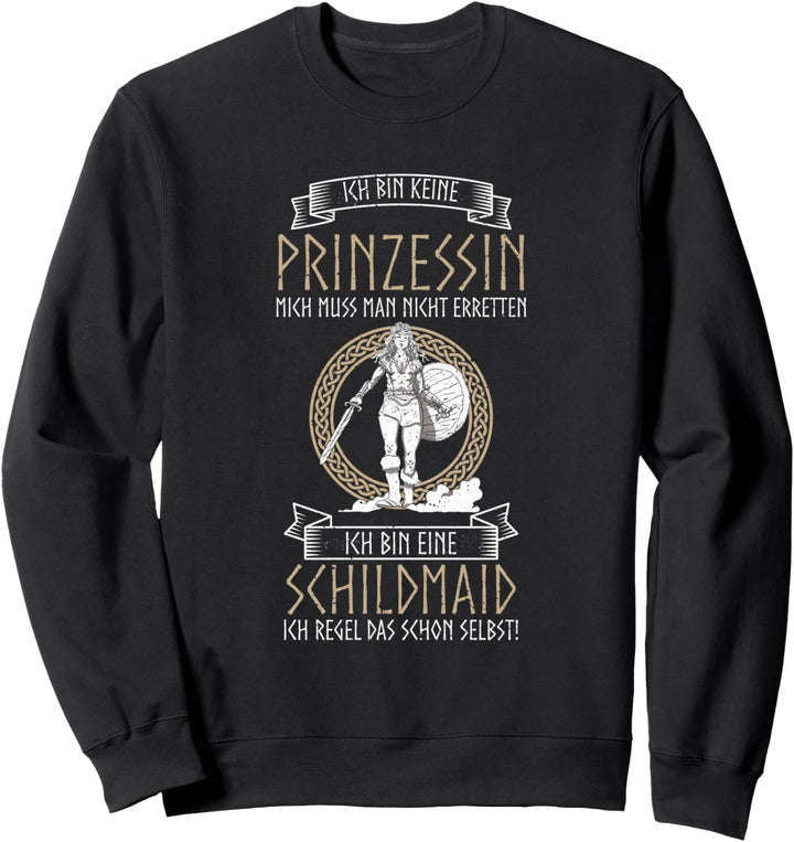 Ich Bin Keine Prinzessin Schildmaid Krieger Wikinger Spruch Sweatshirt