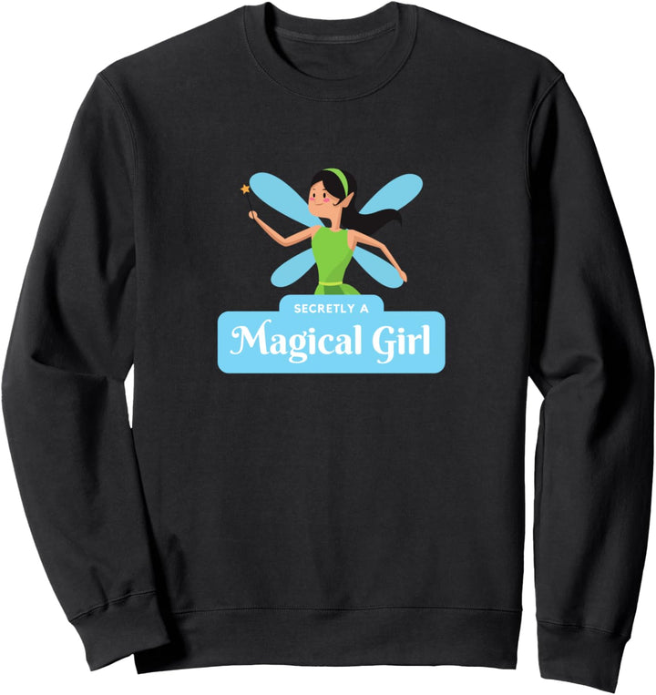 Heimlich ein magisches Mädchen lustiges süsses Frauengeschenk Sweatshirt