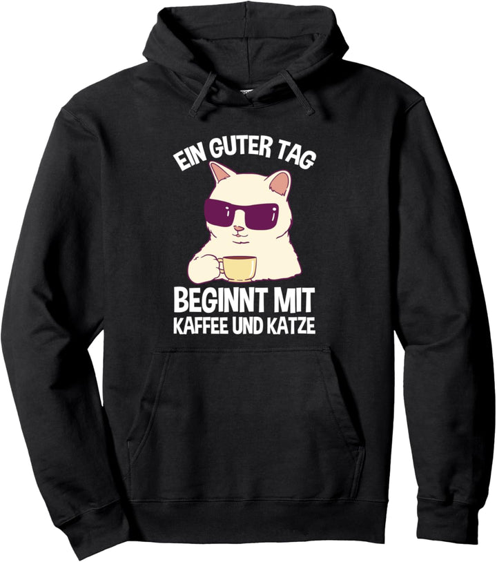 Ein Guter Tag Beginnt Mit Kaffee Und Katze Katzen Spruch Pullover Hoodie