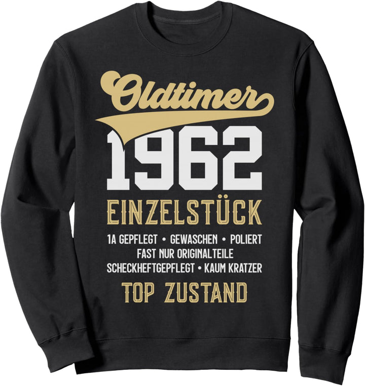 62 JAHRE OLDTIMER 1962 EINZELSTÜCK VINTAGE 62. GEBURTSTAG Sweatshirt