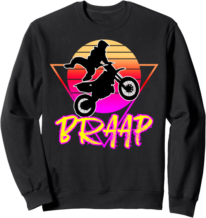 Retro Funny Braap Dirt Motocross Biker Sweatshirt