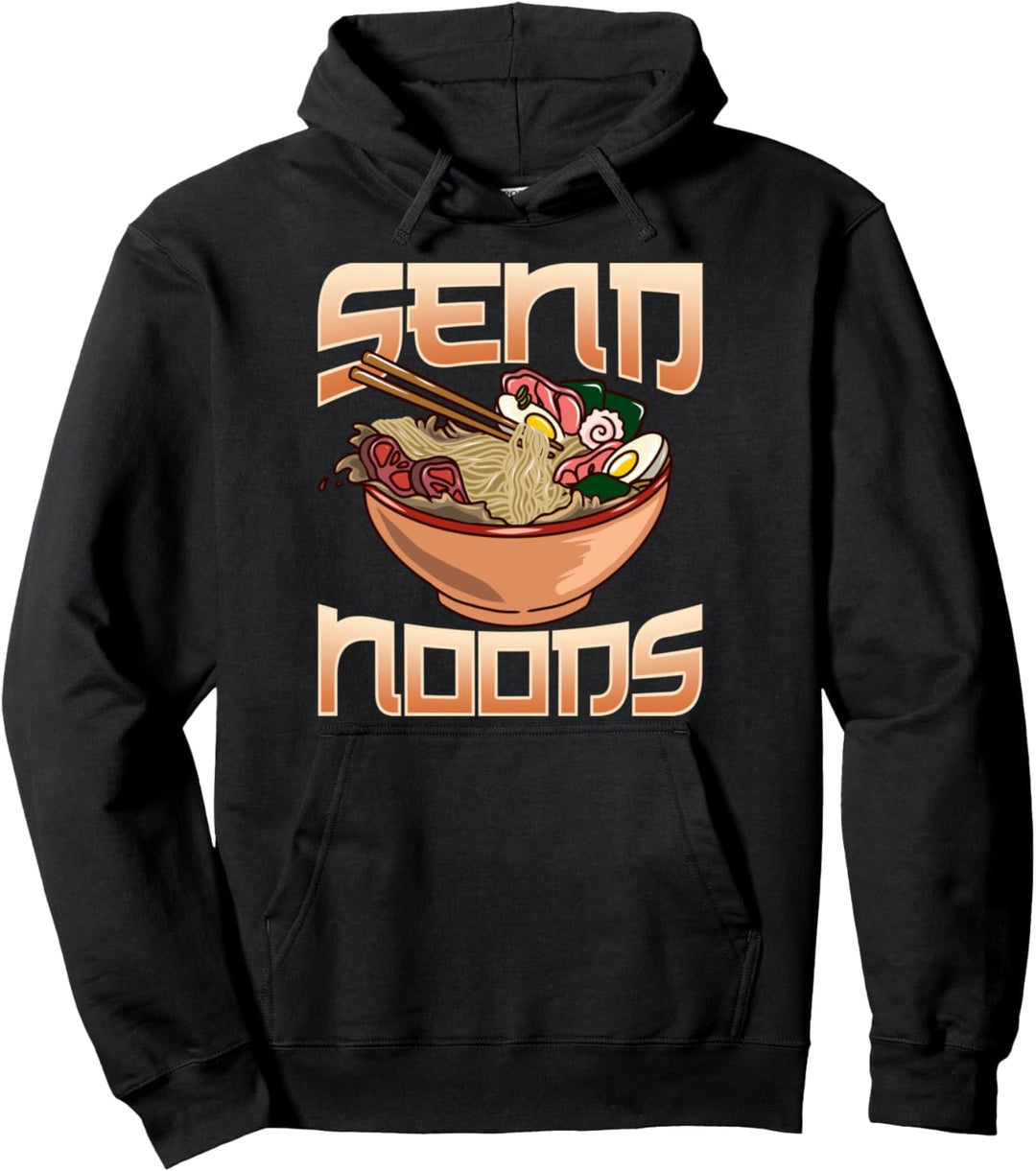 Send Noods Anime Gaming Pho Ramen Noodle Pun Pullover Hoodie