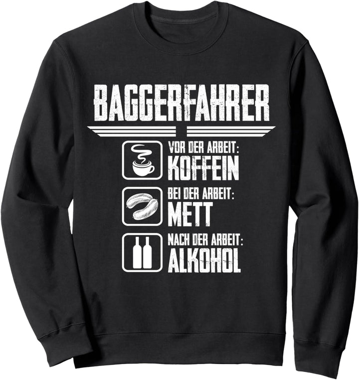 Baggerfahrer Tagesablauf Job Beruf Baustelle Sweatshirt