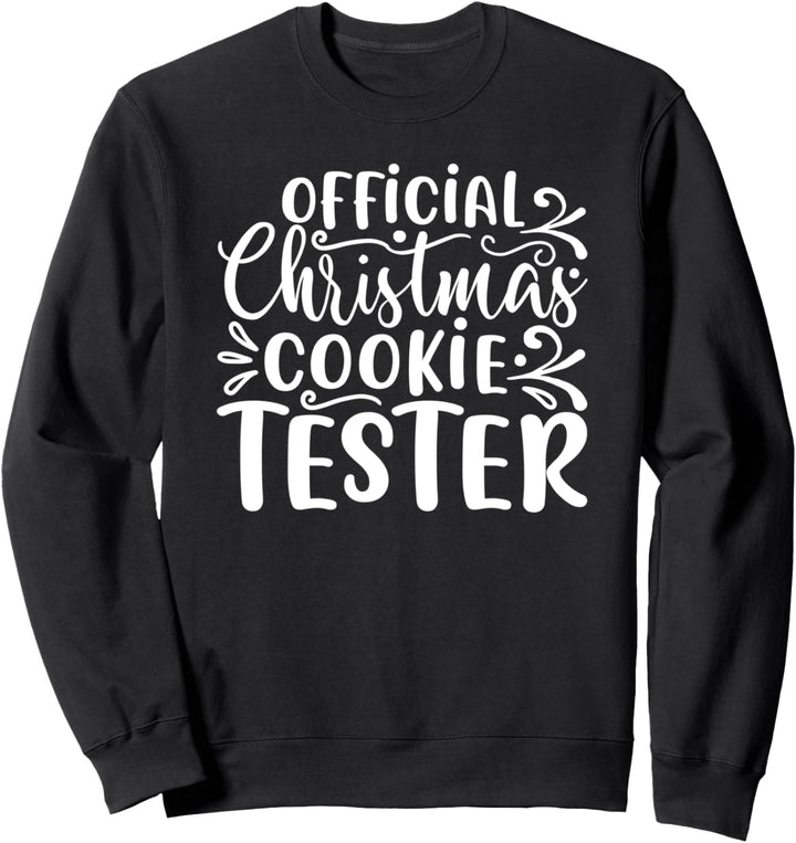 Official Christmas Cookie Tester - Funny Christmas Sweatshirt