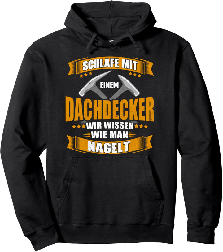 Dachdecker Handwerker Männer Beruf Pullover Hoodie