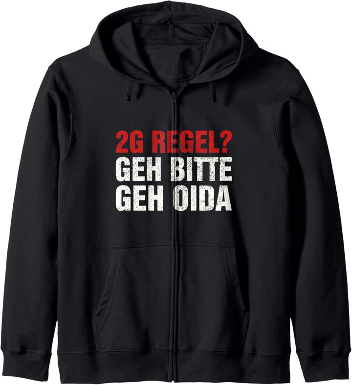 2G Regel I Geh Bitte Geh Oida Kapuzenjacke