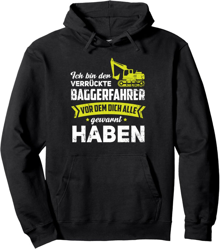 Baggerfahrer Baustelle Bauarbeiter Bagger Pullover Hoodie