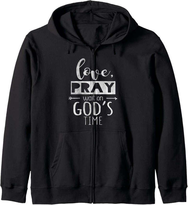 Love Pray Wait On God&