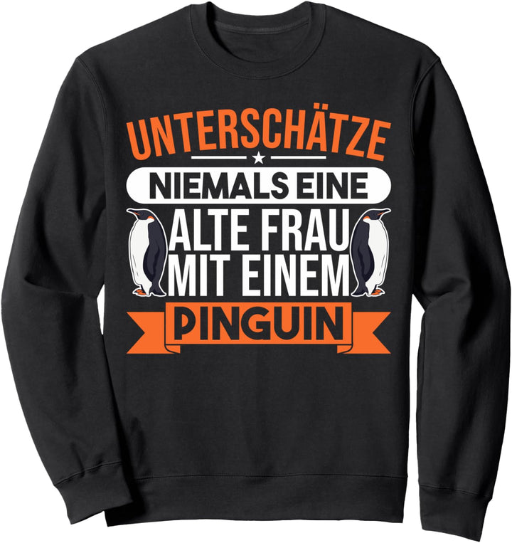 Pinguin Alte Frau Mit Einem Pinguin Pinguine Sweatshirt