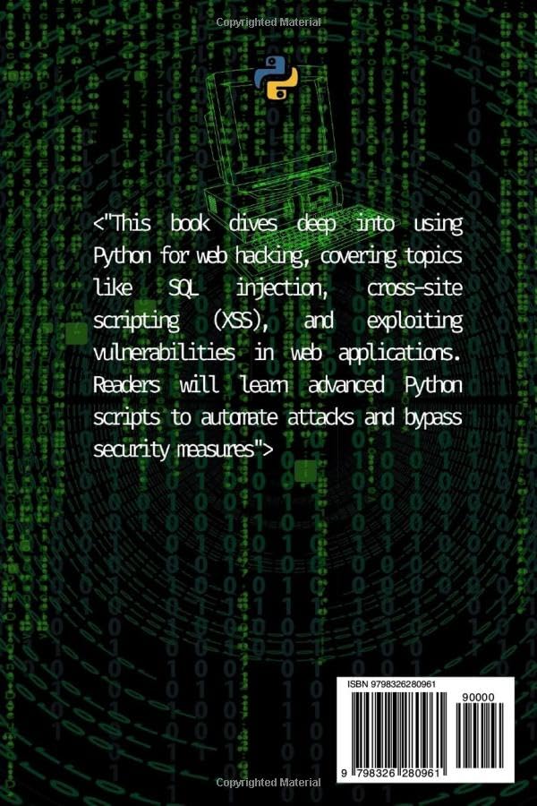 Python for Web Hackers: Mastering Black Hat Techniques (Python for Hackers, Scripting for Kali Linux