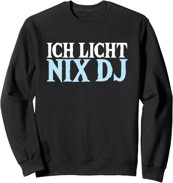 Licht DJ Lichttechniker Beleuchtungstechniker Geschenk Sweatshirt