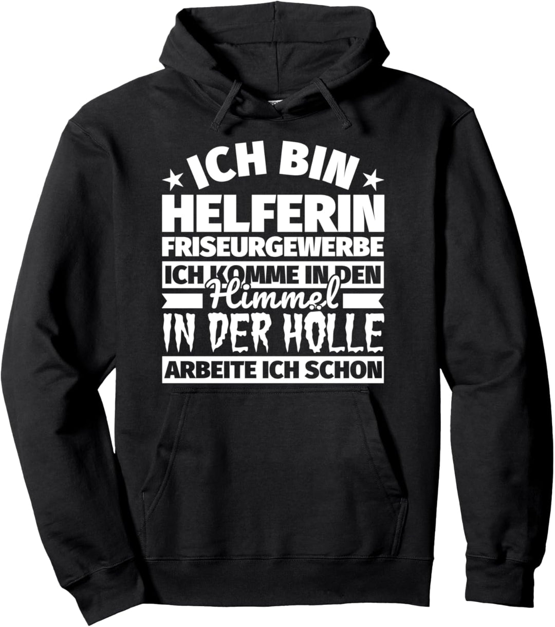 Helferin Friseurgewerbe lustiger Spruch Geschenk - Ich bin H Pullover Hoodie