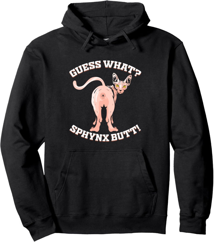 Guess What? Lustiges Sphynx Katze Haustier Geschenk Pullover Hoodie