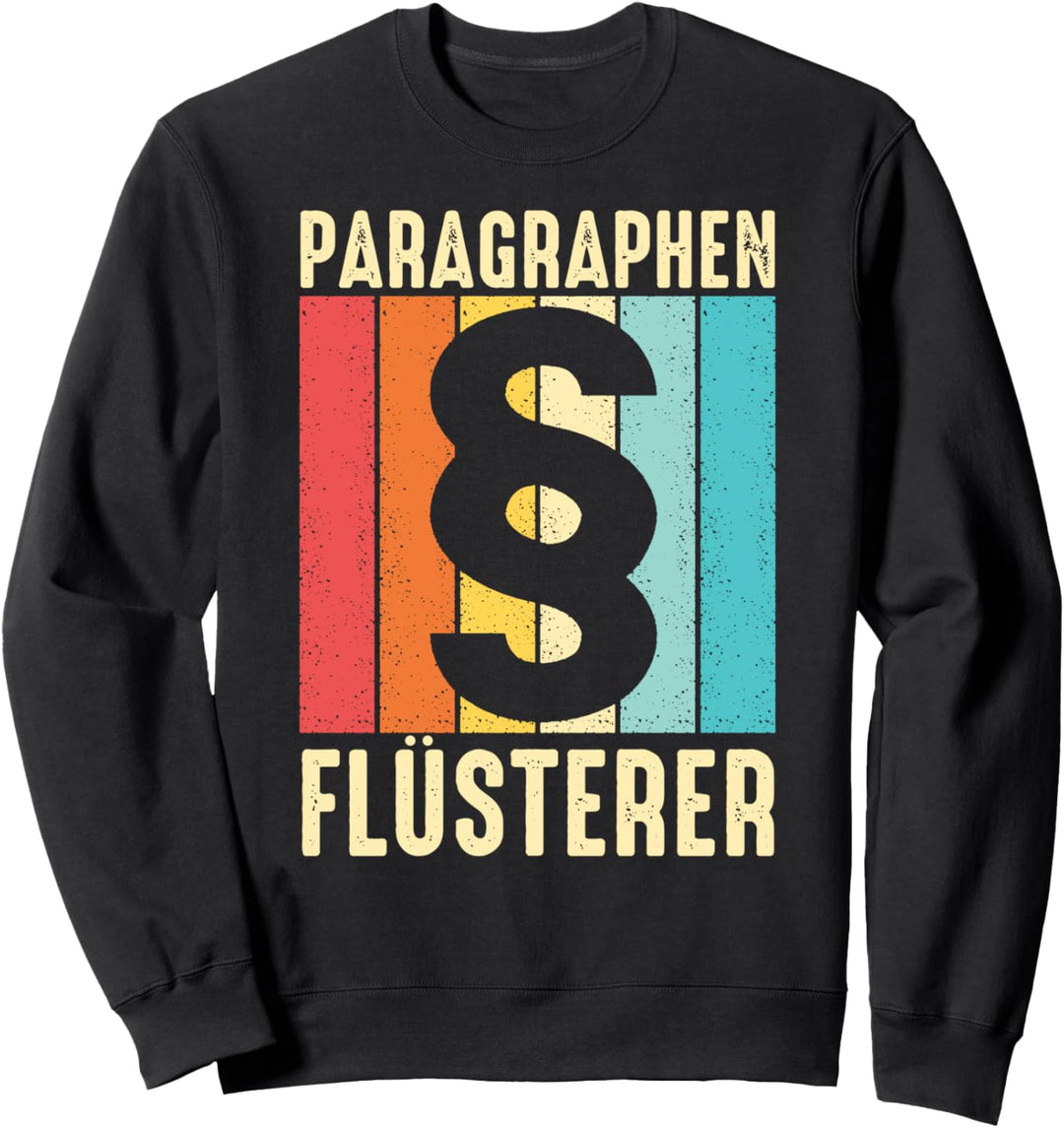 Paragraphen Flusterer Retro Anwalt Richter Jurist Geschenk Sweatshirt