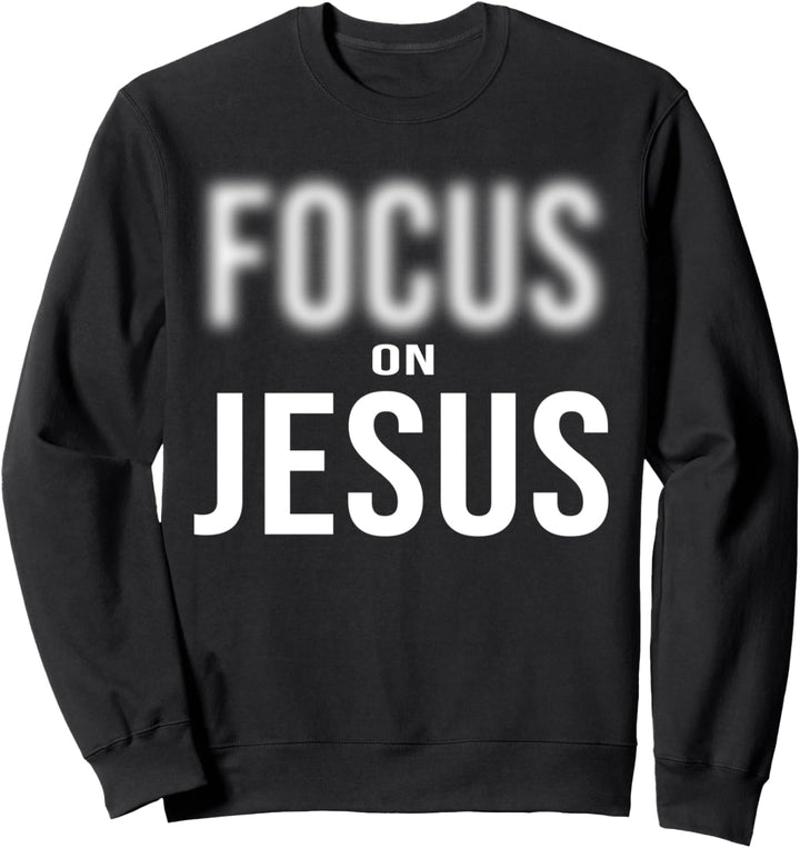 Fokus auf Jesus - Jesus Christus Christlicher Glaube an Gott Sweatshirt