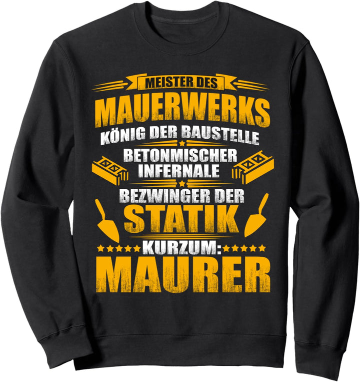 Maurer - Meister des Mauerwerks Handwerker Freimaurer Sweatshirt