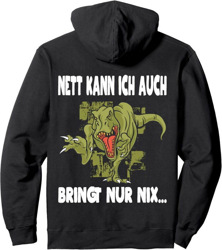 Nett kann ich auch Spruch Dino Pullover Hoodie