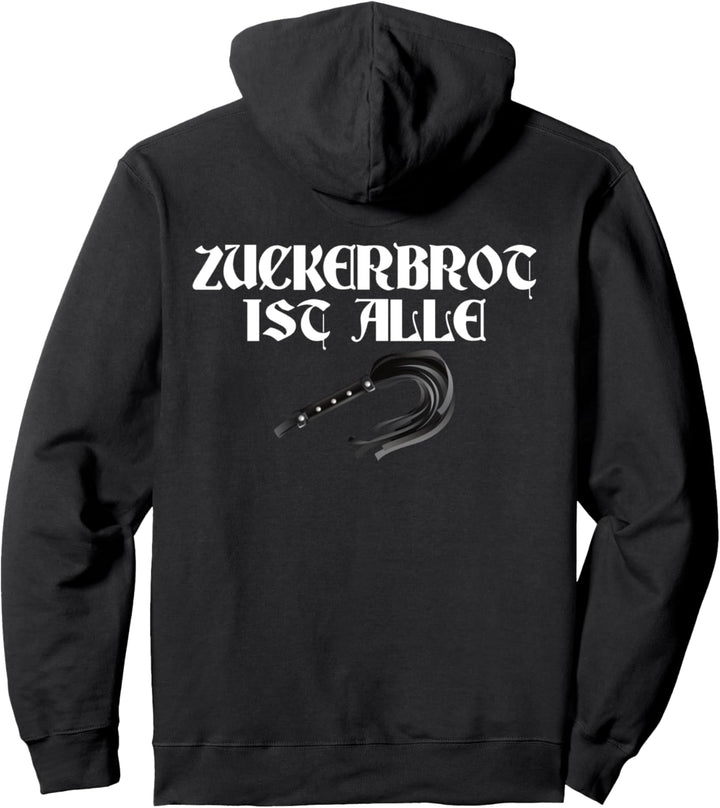 Backprint Zuckerbrot ist alle schwarzer Humor Pullover Hoodie