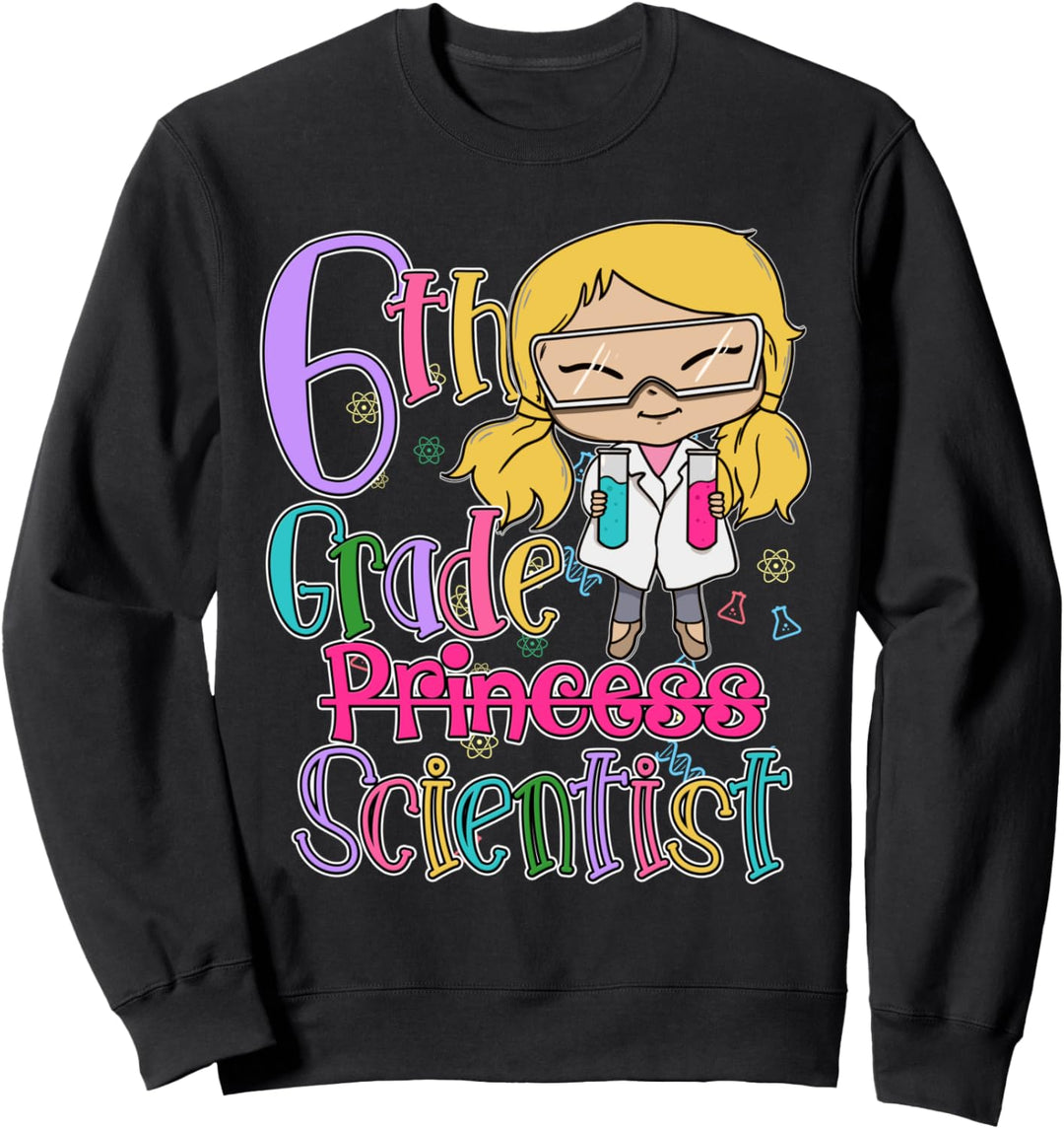 6. Klasse Wissenschaftler Mädchen STEM Schule Lehrer Wissenschaft Sweatshirt